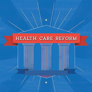 Health Care Reform: What Does It Mean for You?